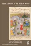Court Cultures in the Muslim World - Seventh to Nineteenth Centuries Hardcover