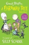The Land Of Silly School - A Faraway Tree Adventure Paperback
