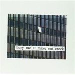 Bury Me At Make Out Creek Cd