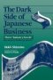 The Dark Side Of Japanese Business - Three Industry Novels   Paperback