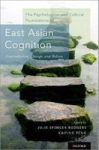 The Psychological And Cultural Foundations Of East Asian Cognition - Contradiction Change And Holism Hardcover