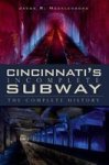 Cincinnati' S Incomplete Subway - The Complete History Paperback