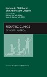 Update In Childhood And Adolescent Obesity An Issue Of Pediatric Clinics 1E The Clinics: Internal Medicine