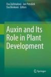 Auxin And Its Role In Plant Development Hardcover 2014 Ed.