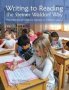 Writing To Reading The Steiner Waldorf Way - Foundations Of Creative Literacy In Classes 1 And 2   Paperback