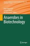 Anaerobes In Biotechnology 2017 Hardcover 1st Ed. 2015