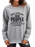 Old People Letter Print Pullover Long Sleeve Casual Sweatshirt For Spring & Fall Women's Clothing