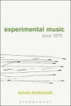 Experimental Music Since 1970 Hardcover