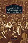Music In Washington - Seattle And Beyond Hardcover