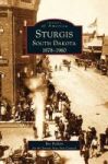 Sturgis South Dakota - 1878-1960 Hardcover