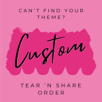 A Custom-made Tear N Share