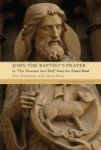 John The Baptist& 39 S Prayer Or The Descent Into Hell From The Exeter Book - Text Translation And Critical Study Hardcover