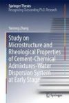 Study On Microstructure And Rheological Properties Of Cement-chemical Admixtures-water Dispersion System At Early Stage Hardcove