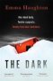 The Dark - The Unputdownable And Pulse-raising Sunday Times Crime Book Of The Month   Paperback