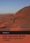 The Second Rush - Mining And The Transformation Of Australia Hardcover