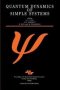 Quantum Dynamics of Simple Systems: Proceedings of the Forty Fourth Scottish Universities Summer School in Physics, Stirling, August 1994 (Scottish Graduate Series)