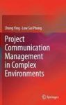Project Communication Management In Complex Environments Hardcover 2014 Ed.