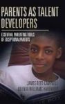 Parents As Talent Developers - Essential Parenting Tools Of Exceptional Parents Hardcover