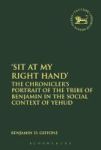 & 39 Sit At My Right Hand& 39 - The Chronicler& 39 S Portrait Of The Tribe Of Benjamin In The