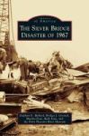 Silver Bridge Disaster Of 1967 Hardcover
