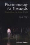 Phenomenology for Therapists - Researching the Lived World Paperback