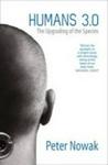 Humans 3.0 - The Upgrading Of The Species Paperback
