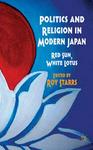 Politics and Religion in Modern Japan - Red Sun, White Lotus Hardcover
