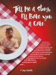Tell Me A Story I& 39 Ll Bake You A Cake Hardcover