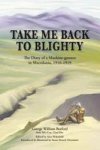 Take Me Back To Blighty - The Diary Of A Machine-gunner In Macedonia 1916-1919 Paperback