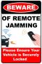 Beware Of Remote Jamming Please Ensure Your Vehicle Is Locked 40X60CM Sign.