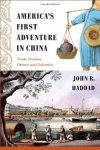 America's First Adventure In China: Trade Treaties Opium And Salvation