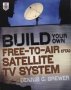 Build Your Own Free-to-air   Fta   Satellite Tv System   Paperback Ed