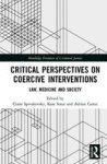 Critical Perspectives On Coercive Interventions - Law Medicine And Society Hardcover