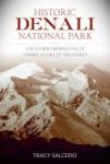 Historic Denali National Park And Preserve - The Stories Behind One Of America& 39 S Great Treasures Paperback