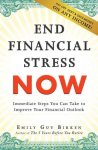End Financial Stress Now - Immediate Steps You Can Take To Improve Your Financial Outlook Paperback