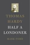 Thomas Hardy - Half A Londoner Hardcover