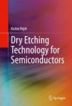 Dry Etching Technology For Semiconductors Hardcover