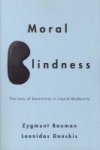 Moral Blindness - The Loss Of Sensitivity In Liquid Modernity Paperback