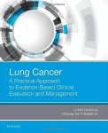 Lung Cancer: A Practical Approach To Evidence-based Clinical Evaluation And Management 1E