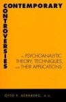 Contemporary Controversies In Psychoanalytic Theory Techniques And Their Appli Hardcover New