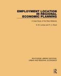 Employment Location In Regional Economic Planning - A Case Study Of The West Midlands Hardcover