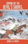 Jumping Off The Devil& 39 S Shovel Hardcover