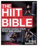 The Hiit Bible - Supercharge Your Body And Brain Paperback