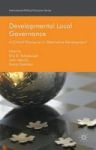 Developmental Local Governance - A Critical Discourse In 'alternative Development& 39 Hardcover 1ST Ed. 2016