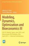 Modeling Dynamics Optimization And Bioeconomics III - Dgs Iv Madrid Spain June 2016 And Bioeconomy Viii Berkeley Usa April 2015