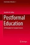 Postformal Education 2016 - A Philosophy For Complex Futures Hardcover 1ST Ed. 2016