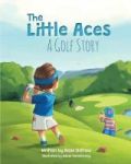 The Little Aces A Golf Story Hardcover