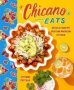 Chicano Eats - Recipes From My Mexican-american Kitchen   Hardcover