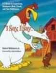 I Say I Say . . . Son " A Tribute To Legendary Animators Bob Chuck And Tom Mckimson