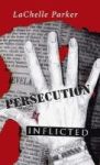 Persecution - Inflicted Hardcover